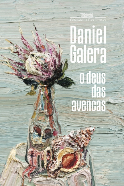 Daniel Galera: O deus das avencas (Portuguese language, 2021, Companhia das Letras)