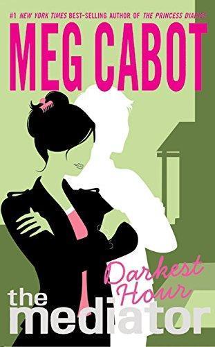 Meg Cabot: Darkest Hour (The Mediator, #4) (2004)