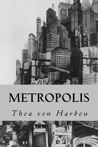 Thea von Harbou: Metropolis (2017)