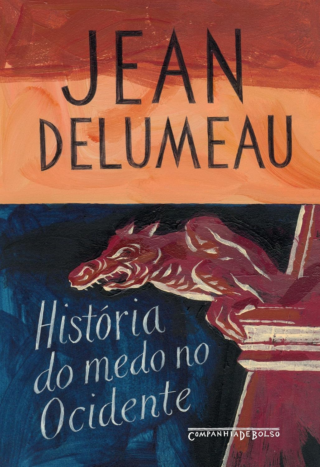 Jean Delumeau: História do medo no ocidente, 1300-1800 (Paperback, Português language, 2009, Companhia de Bolso)