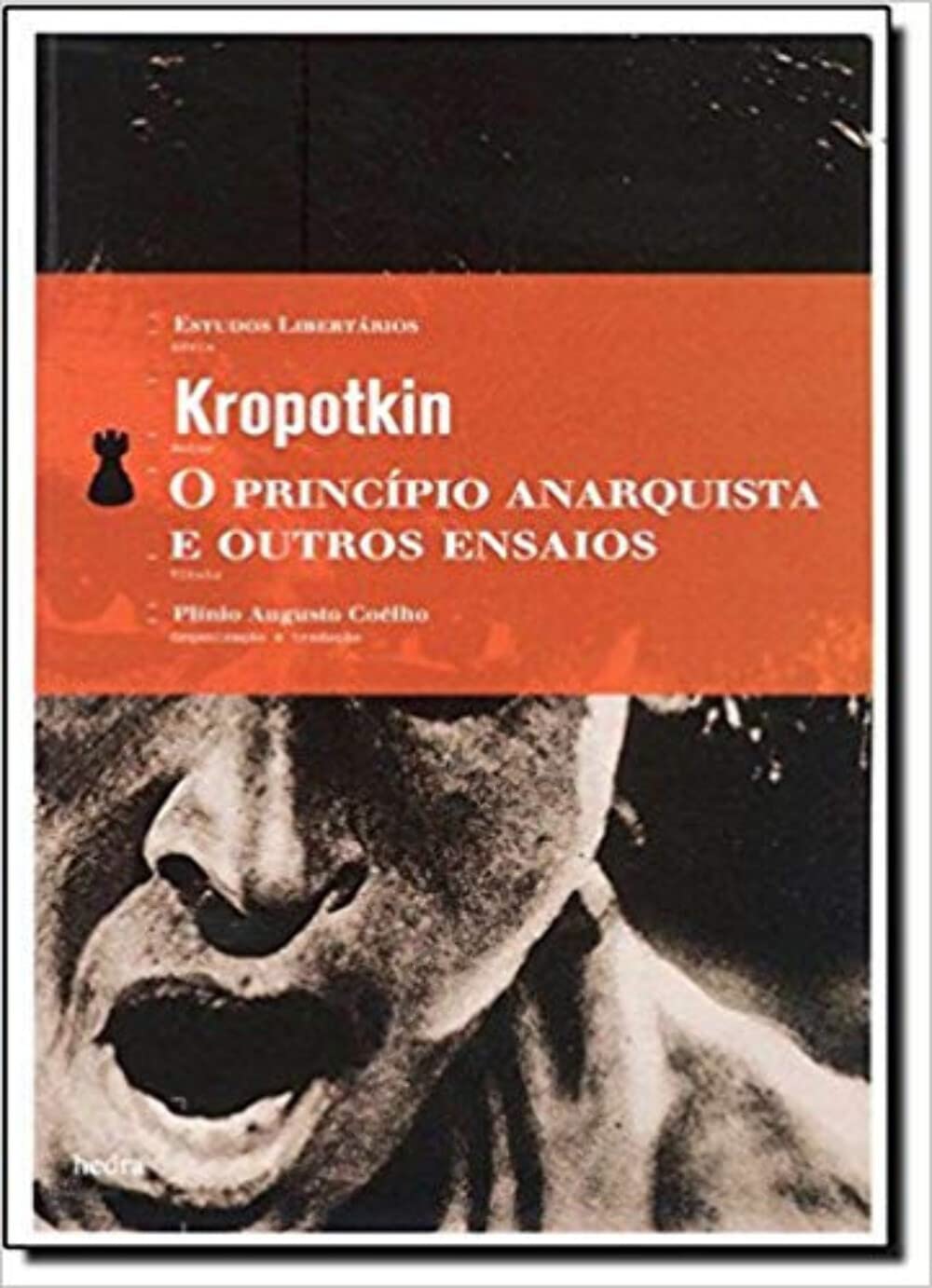 Peter Kropotkin: O Princípio anarquista e outros ensaios (Paperback, Português language, Editora Hedra)