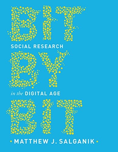 Matthew J. Salganik: Bit by Bit (Hardcover, 2017, Princeton University Press)