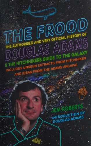 Douglas Adams, Jem Roberts: The Frood (Paperback, 2015, Penguin Random House)