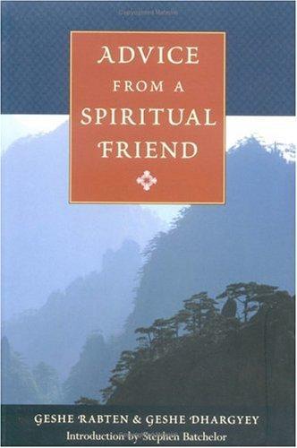 Geshe Rabten, Geshe Dhargyey: Advice from a spiritual friend (2001)