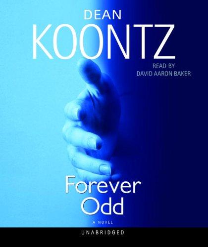 Dean Koontz: Forever Odd (Odd Thomas Novels) (AudiobookFormat, 2005, Random House Audio)