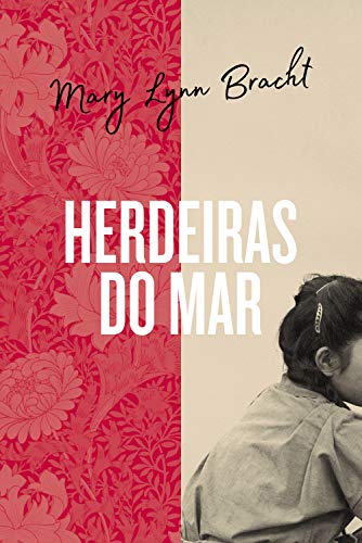 Mary Lynn Bracht: Herdeiras do mar (EBook, Português language, 2020, Editora Paralela)