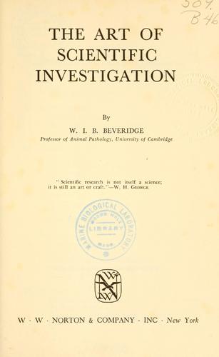 W. I. B. Beveridge: The art of scientific investigation. (1957, Norton)