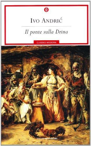 Ivo Andrić: Il ponte sulla Drina (Italian language, 2001)