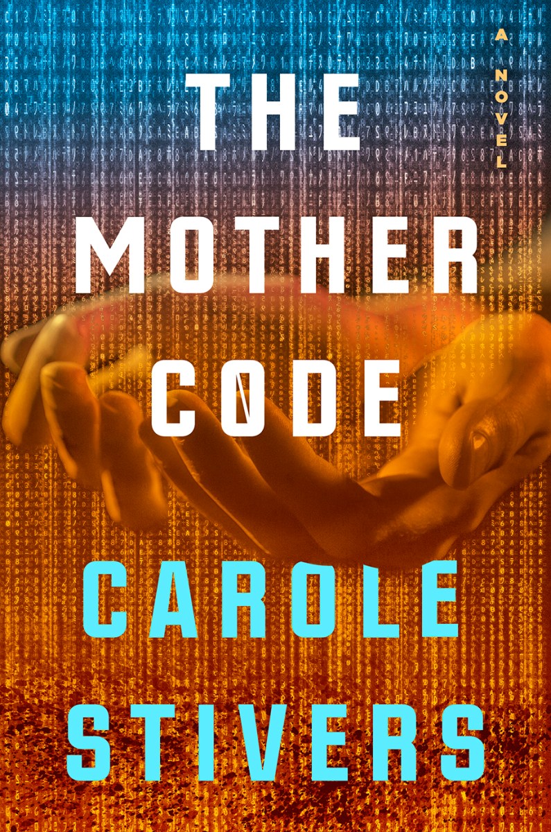 Carole Stivers: Mother Code (2020, Hodder & Stoughton)