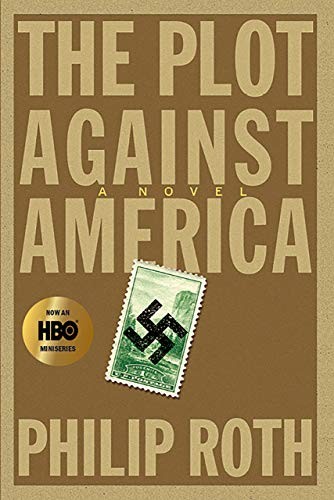 Philip Roth: The Plot Against America (2020, Houghton Mifflin Harcourt)