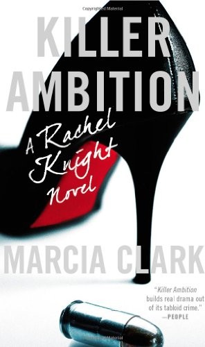 Marcia Clark: Killer Ambition (Paperback, 2014, Mulholland Books)