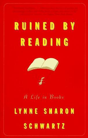 Lynne Sharon Schwartz: Ruined by Reading (Paperback, 1997, Beacon Press)