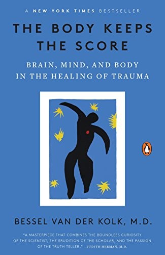 Bessel A. Van Der Kolk: The Body Keeps the Score (Paperback, 2015, Penguin Books)