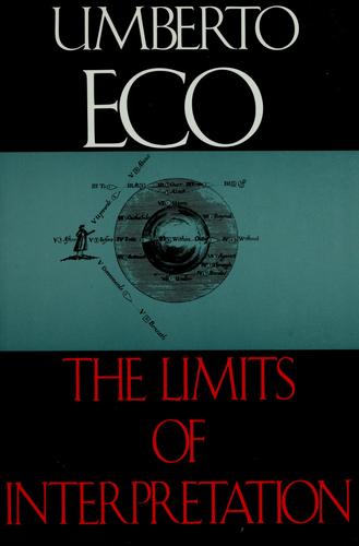 Umberto Eco: The Limits of Interpretation (1994, Indiana University Press)