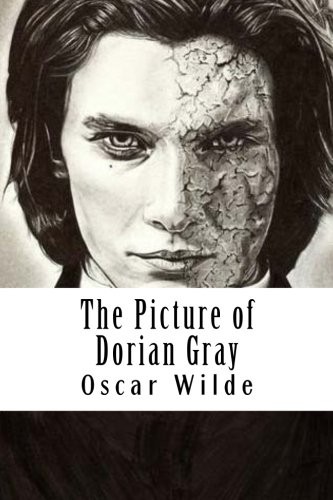 Oscar Wilde: The Picture of Dorian Gray (Paperback, 2018, CreateSpace Independent Publishing Platform)