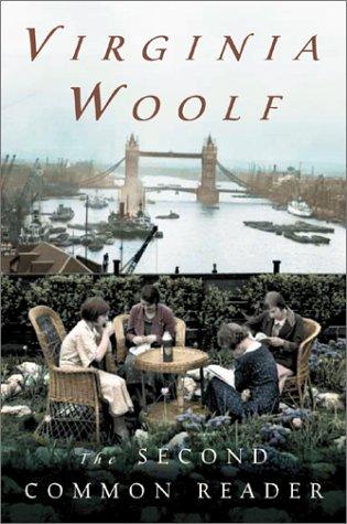 Virginia Woolf: The Second Common Reader (2003, Harvest Books)