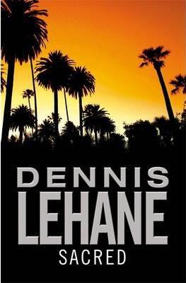 Dennis Lehane: Sacred (2010)