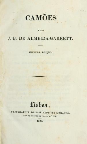 Almeida Garrett, João Baptista da Silva Leitão de Almeida Garrett Visconde de: Camões (Portuguese language, 1839, Typographia de J.B. Morando)