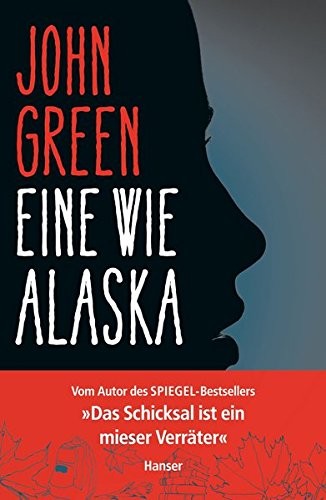 John Green: Eine wie Alaska (Hardcover, German language, 2014, Hanser, Carl GmbH + Co.)