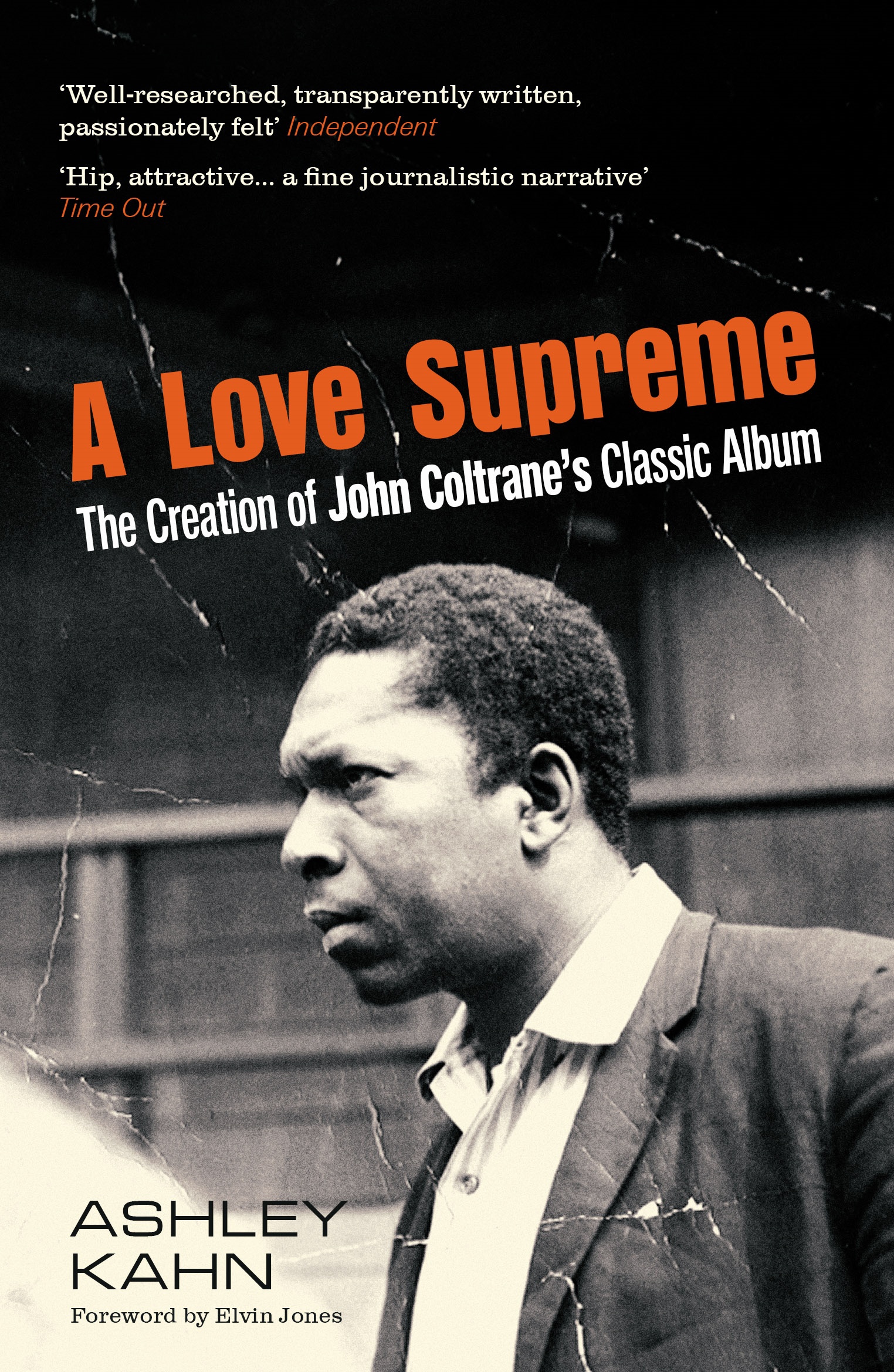 Elvin Jones, Ashley Kahn: Love Supreme (2020, Granta Books)