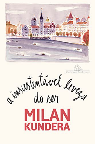 MILAN KUNDERA: A Insustentável Leveza do Ser (Hardcover, 2017, Companhia das Letras)