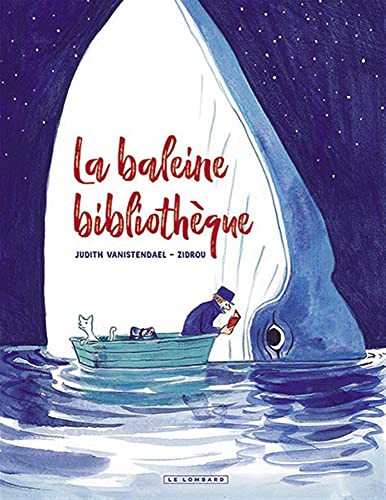 Benoît Drousie, Judith Vanistendael: La Baleine bibliothèque (Paperback, 2021, LOMBARD)