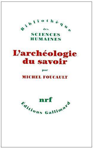 Michel Foucault: L'archéologie du savoir (French language)