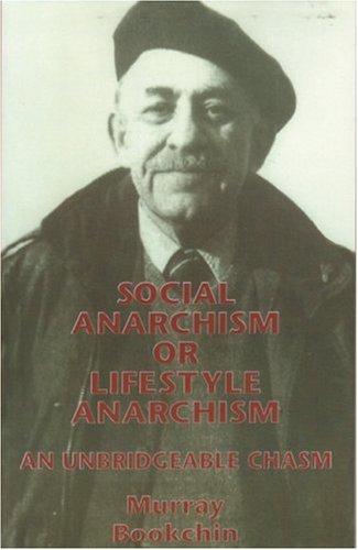 Murray Bookchin: Social Anarchism or Lifestyle Anarchism (Paperback, 1995, AK Press)