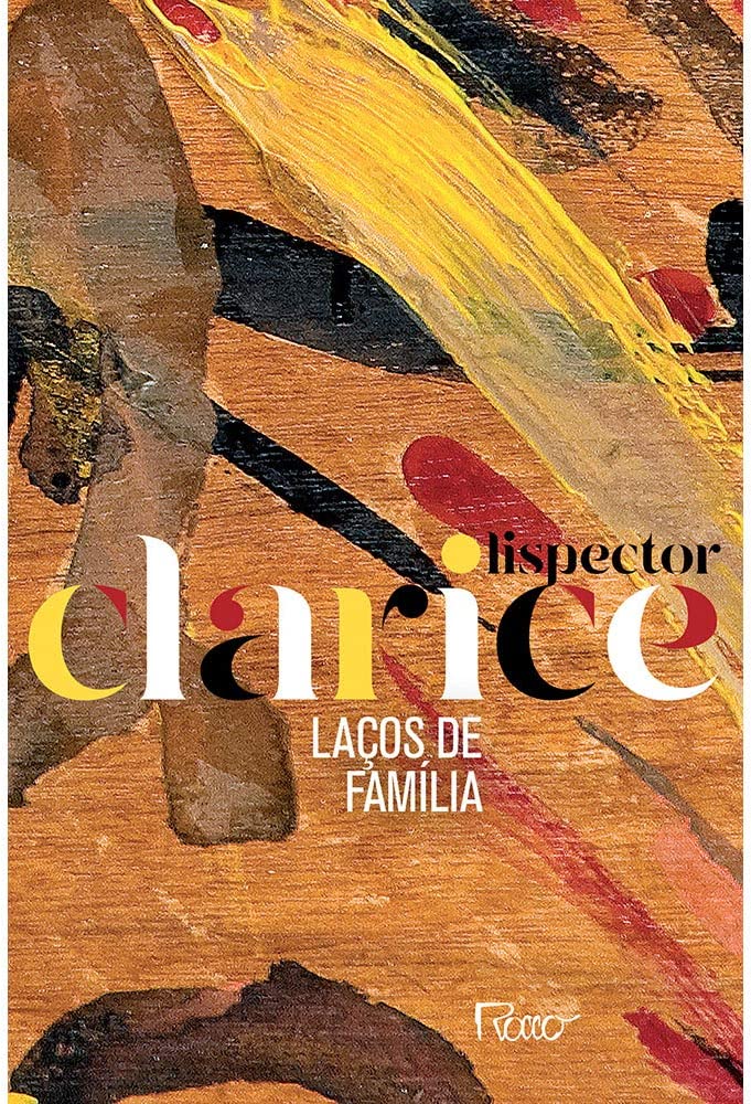 Clarice Lispector: Laços de Família (Paperback, Portuguese language, 2020, Rocco)