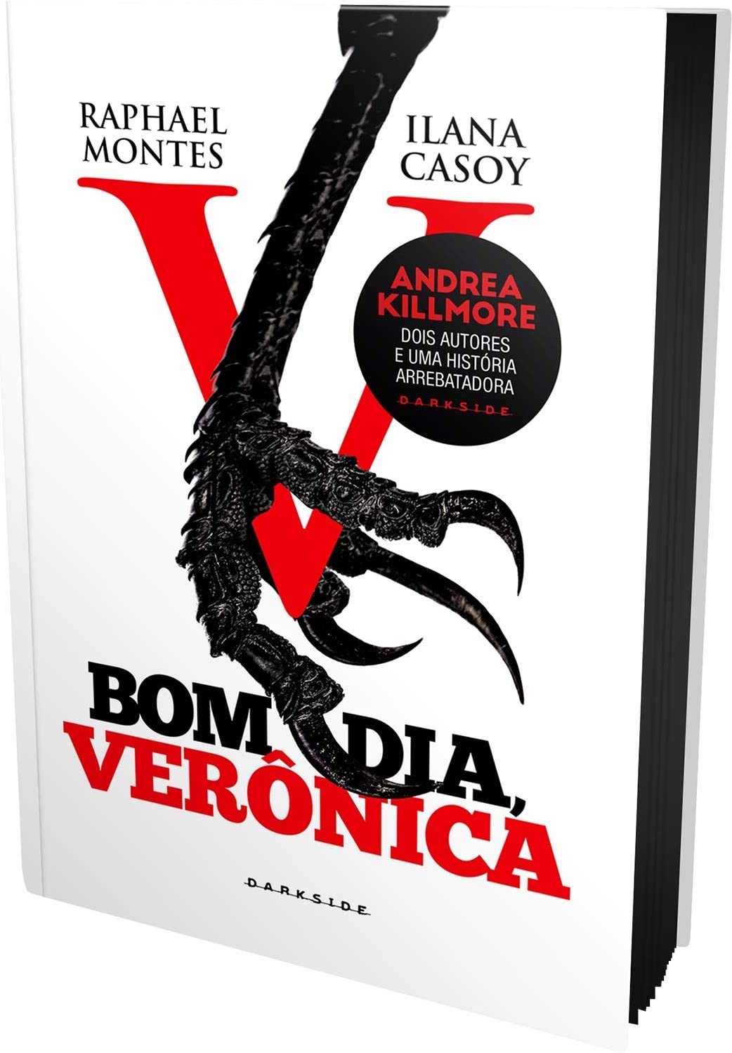 Andrea Killmore, Raphael Montes, Ilana Casoy: Bom Dia, Verônica (Hardcover, Português language, 2019, Darkside)