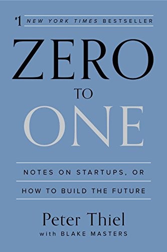 Peter Thiel, Blake Masters: Zero to One (Hardcover, 2014, Crown Business)