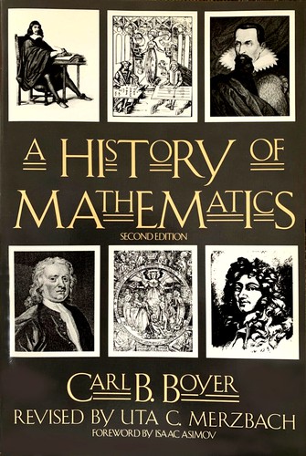 Carl B. Boyer: A history of mathematics (1991, John Wiley & Sons)