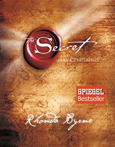 Rhonda Byrne: The Secret - Das Geheimnis (Hardcover, 2007, Brand: ARKANA Verlag, Arkana)