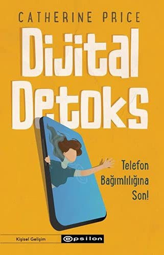 Catherine Price: Dijital Detoks (Paperback, Turkish language, Epsilon Yayinevi)