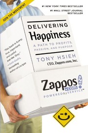 Tony Hsieh: Delivering Happiness (2013, Grand Central Publishing)