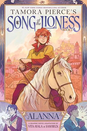 Tamora Pierce, Vita Ayala, Sam Beck: Song of the Lioness, Book 1: Alanna: A Graphic Novel Adaptation (GraphicNovel, Abrams Fanfare)