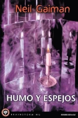 Neil Gaiman, William Peter Blatty, Richard Chizmar, Kealan Patrick Burke, Brian Keene, Joe Hill, Joe R. Lansdale, Ray Garton: Humo y espejos (1999, Norma)