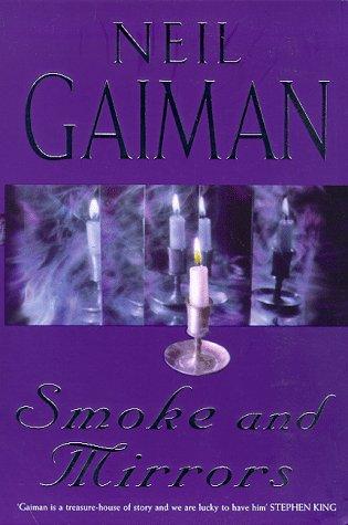 Neil Gaiman, William Peter Blatty, Richard Chizmar, Kealan Patrick Burke, Brian Keene, Joe Hill, Joe R. Lansdale, Ray Garton: Smoke and Mirrors (Paperback, 1999, Feature)