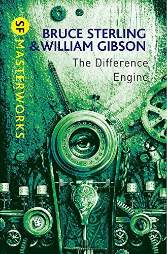 William Gibson, Bruce Sterling: The Difference Engine (2011, Gollancz)