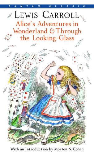 Lewis Carroll: Alice's Adventures in Wonderland & Through the Looking-Glass (EBook, 2006, Random House Publishing Group)