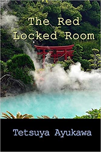 Hong-Ling Wong, Tetsuya Ayukawa: The Red Locked Room (EBook, 2020, Locked Room International)