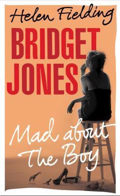 Helen Fielding, Helen Fielding: Bridget Jones: Mad About the Boy (2013, Penguin Random House)