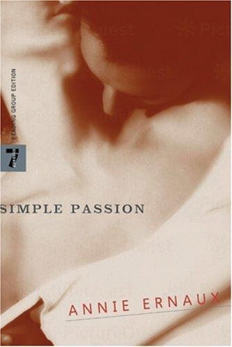 Simple passion (2003, Seven Stories Press)