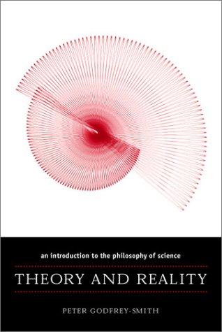 Peter Godfrey-Smith: Theory and Reality (Paperback, 2003, University Of Chicago Press)