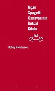 Bobby Henderson: Uçan Spagetti Canavarının Kutsal Kitabı (Turkish language, 2010, Altıkırkbeş)