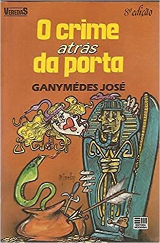 Ganymédes José: O Crime Atrás da Porta (Paperback, Português language, Moderna)