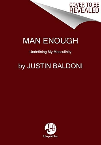 Justin Baldoni: Man Enough (Hardcover, 2021, HarperOne)