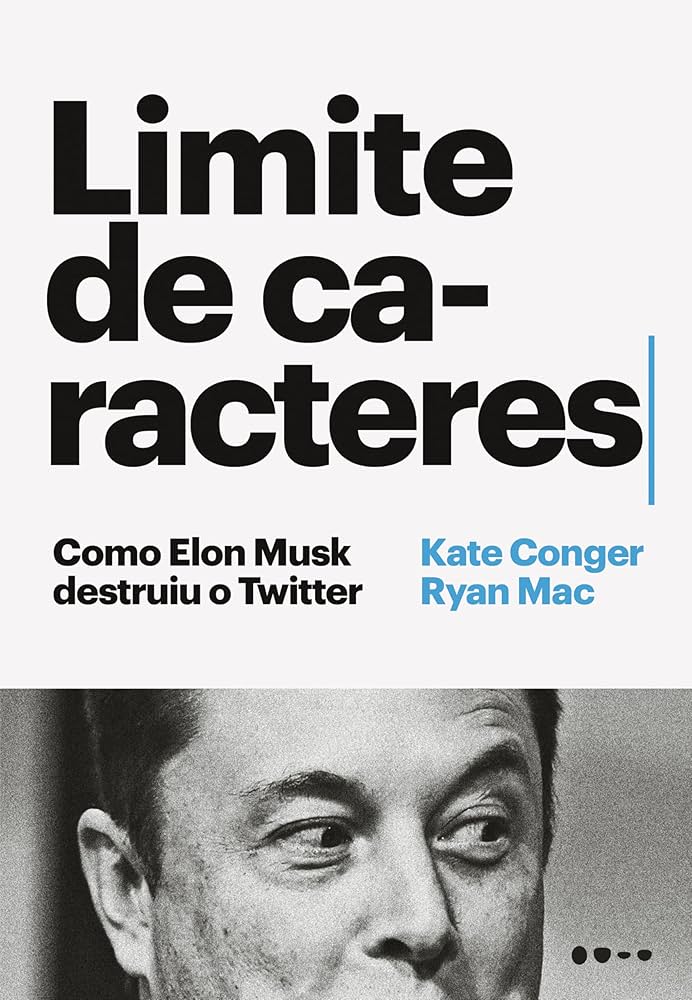 Kate Conger, Ryan Mac: Limite de caracteres (português language, Todavia)