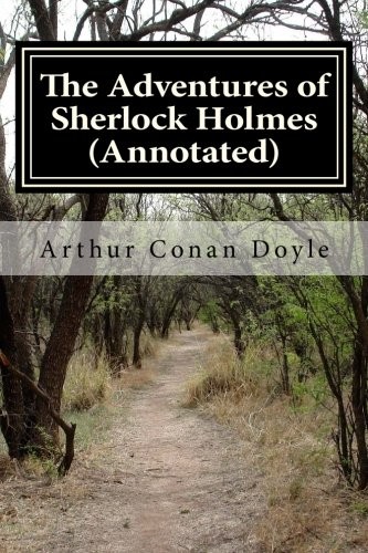 Arthur Conan Doyle: The Adventures of Sherlock Holmes (2016, CreateSpace Independent Publishing Platform)