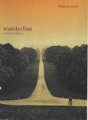 Rebecca Solnit: Wanderlust (Hardcover, 2001, Verso)